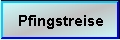 Pfingstreise 2008